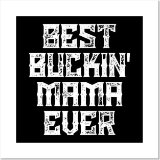 Best Buckin Mama Evers Posters and Art